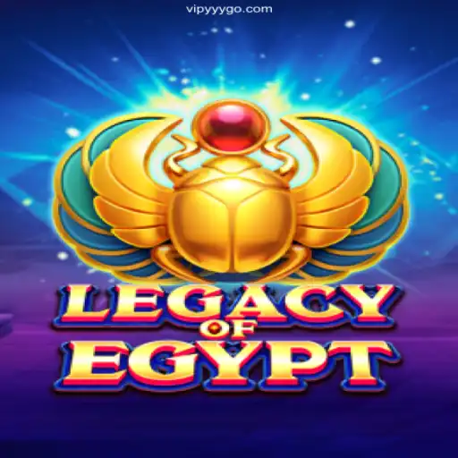 Exploring the Thrills of LegacyOfEgypt and VIPYYY.com Cassino Online
